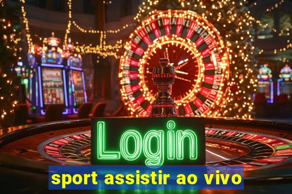 sport assistir ao vivo