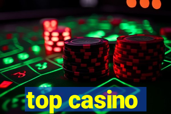 top casino