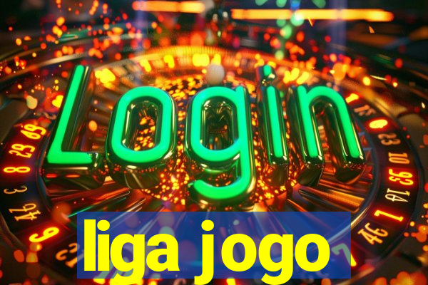 liga jogo