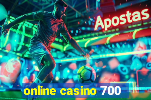 online casino 700