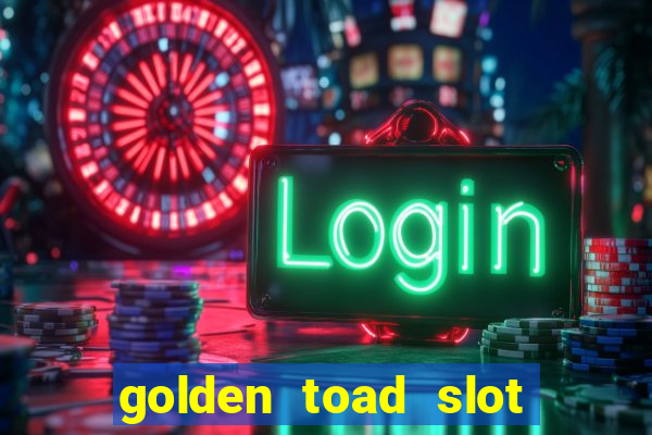 golden toad slot free play