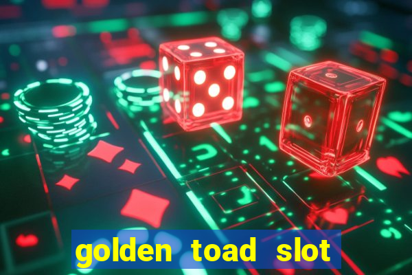 golden toad slot free play