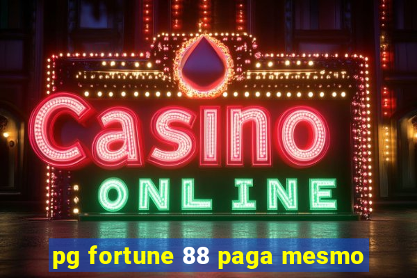 pg fortune 88 paga mesmo