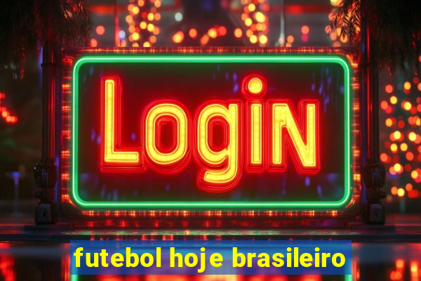 futebol hoje brasileiro