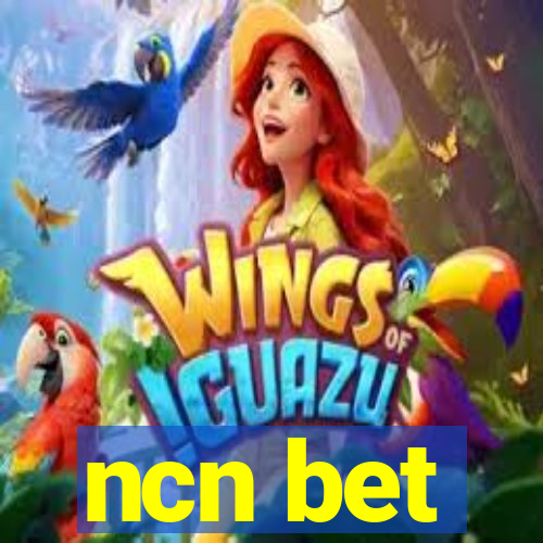 ncn bet