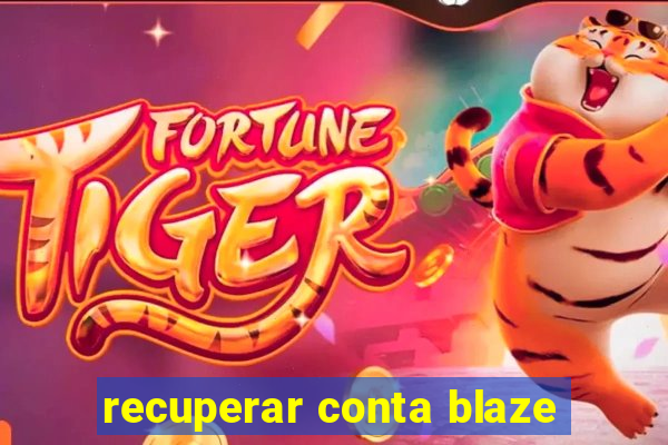 recuperar conta blaze