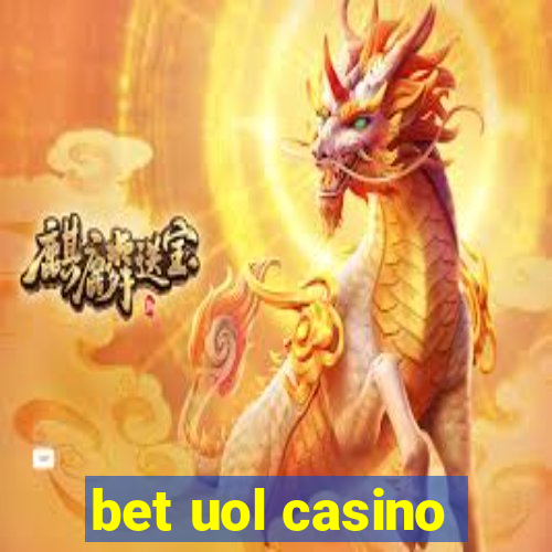 bet uol casino