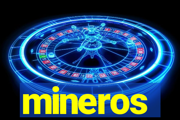 mineros