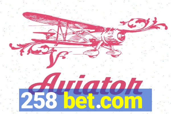 258 bet.com