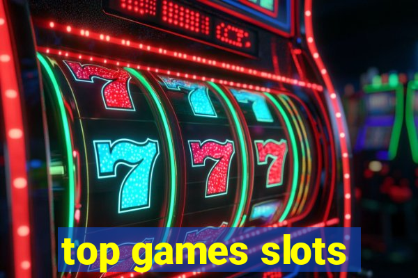 top games slots