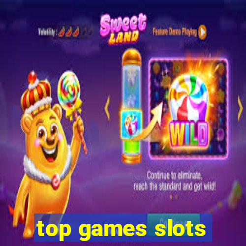 top games slots