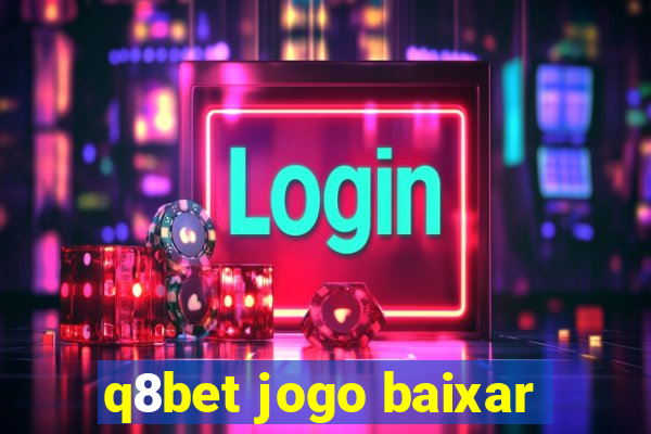 q8bet jogo baixar