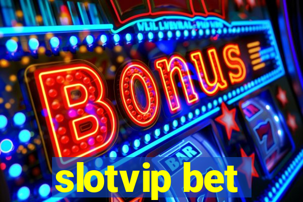 slotvip bet