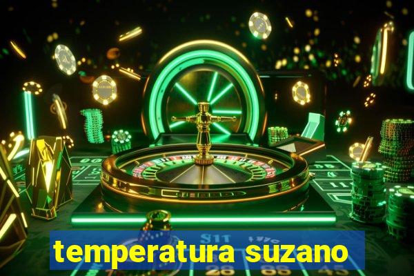 temperatura suzano