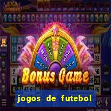 jogos de futebol onde assistir