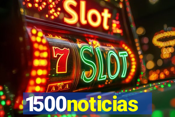 1500noticias