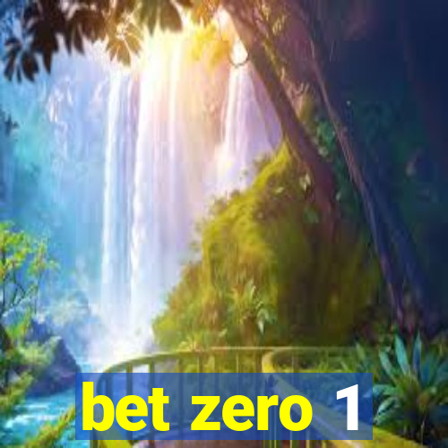 bet zero 1