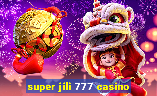 super jili 777 casino