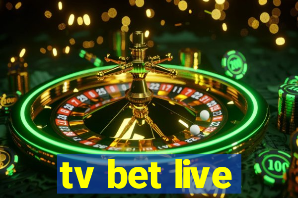 tv bet live