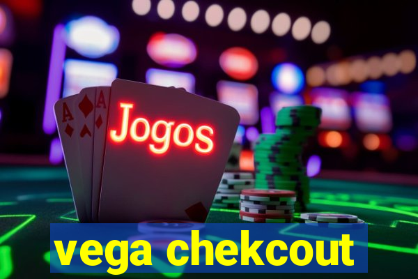 vega chekcout