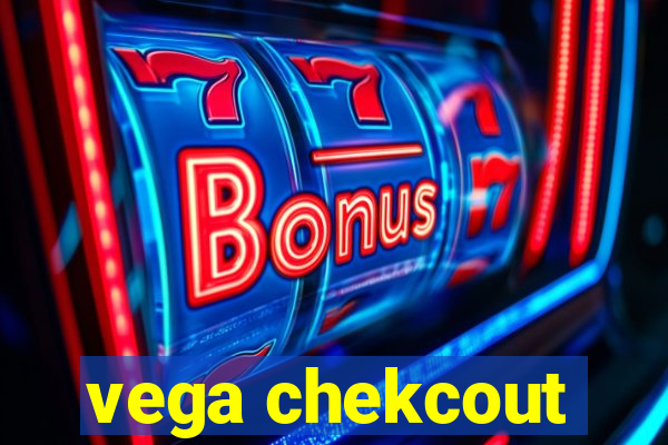 vega chekcout