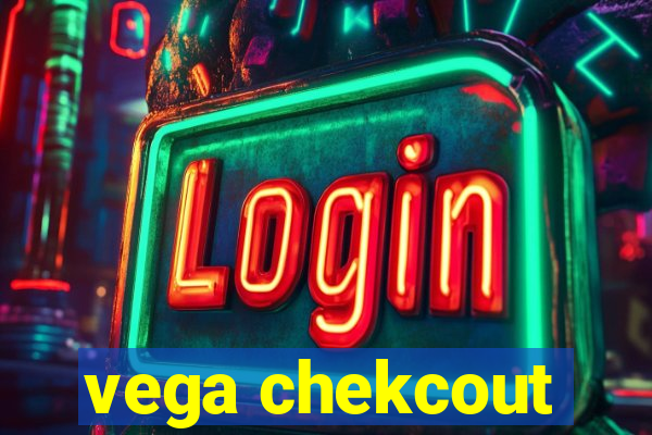 vega chekcout