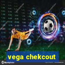 vega chekcout