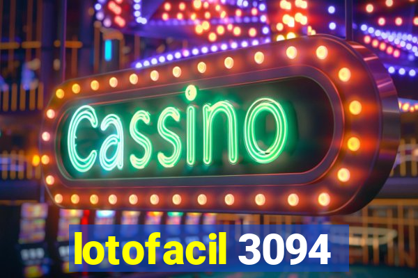 lotofacil 3094