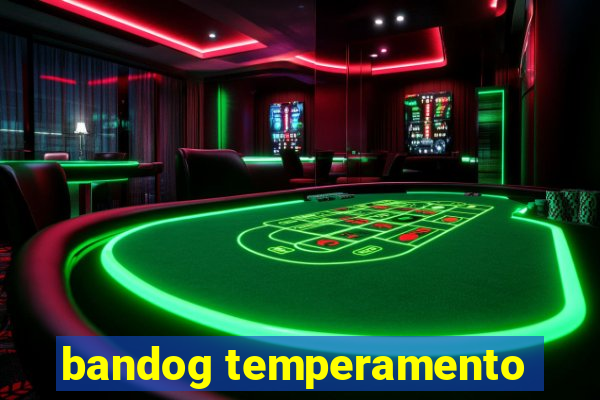 bandog temperamento