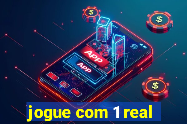 jogue com 1 real