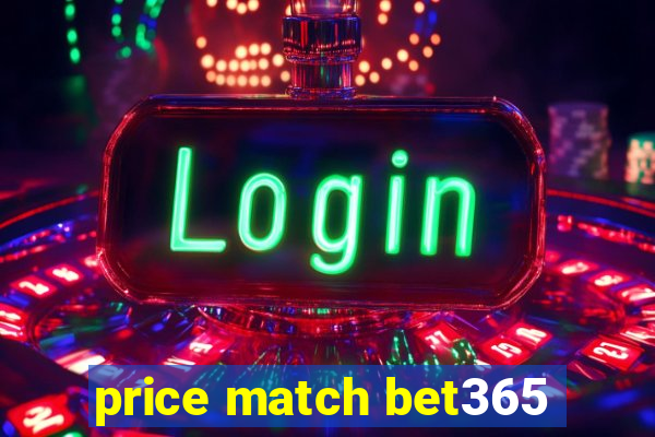 price match bet365