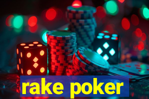 rake poker