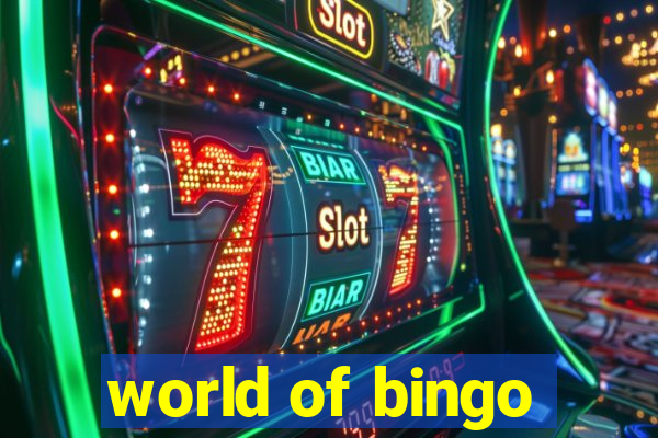 world of bingo