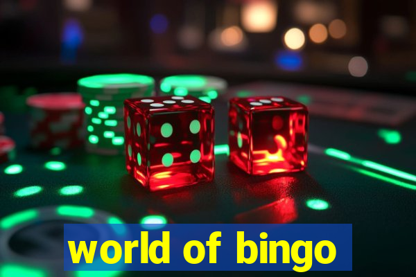 world of bingo