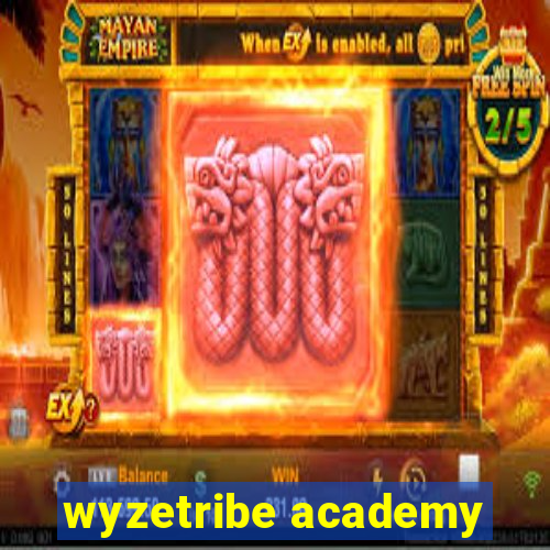 wyzetribe academy