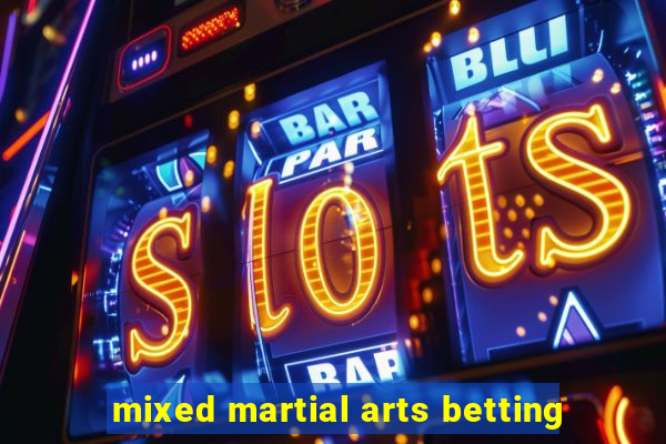 mixed martial arts betting