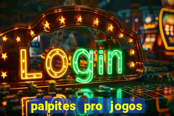 palpites pro jogos de hoje