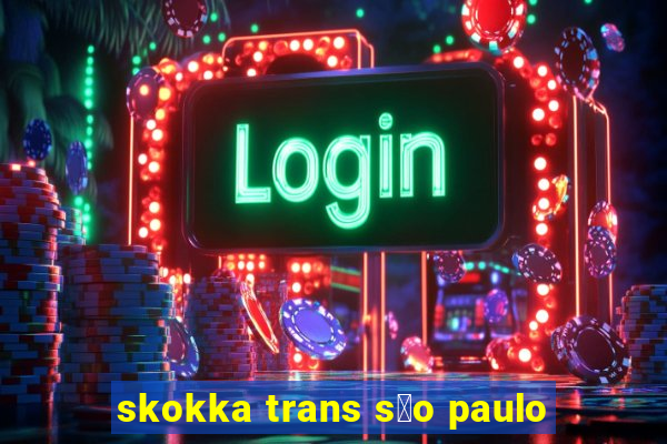 skokka trans s茫o paulo