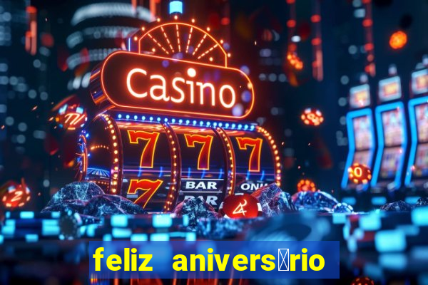 feliz anivers谩rio para amiga