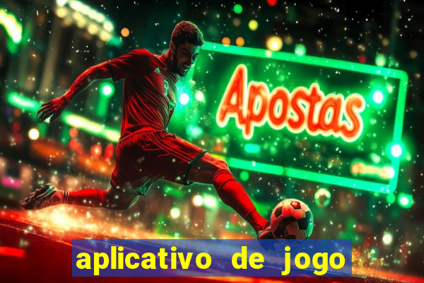 aplicativo de jogo pra ganhar dinheiro