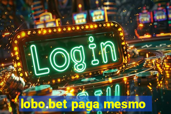 lobo.bet paga mesmo