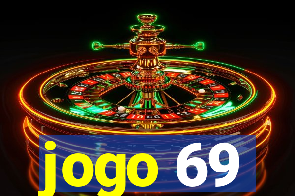 jogo 69