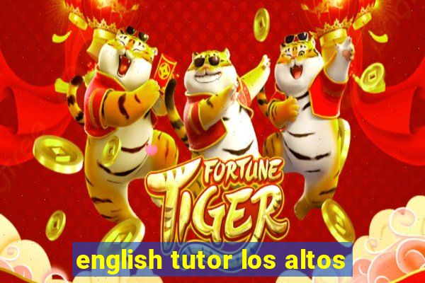 english tutor los altos