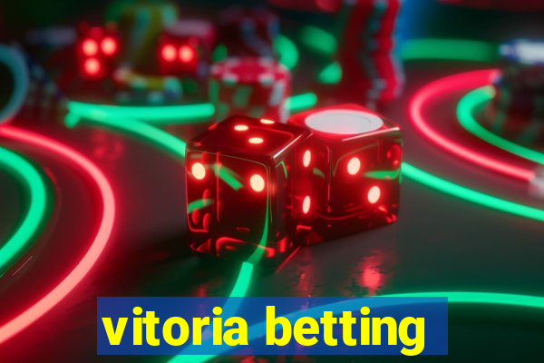 vitoria betting