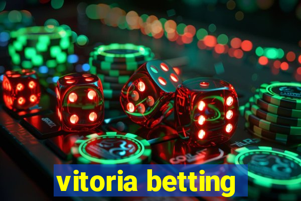 vitoria betting