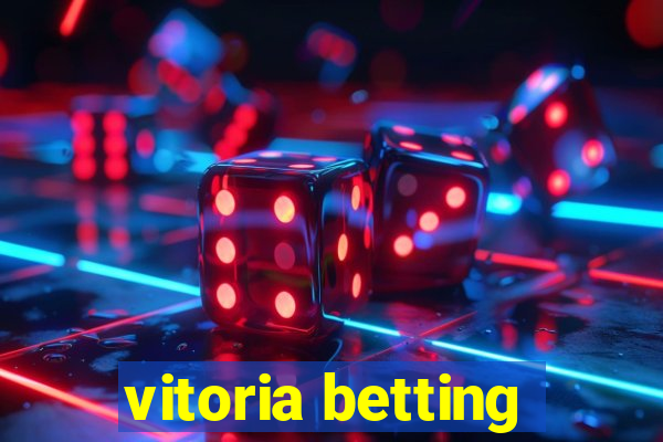 vitoria betting