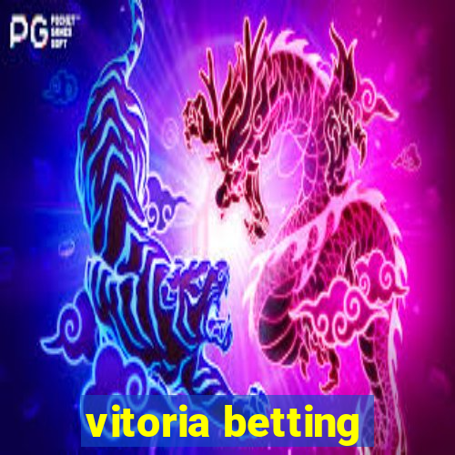 vitoria betting