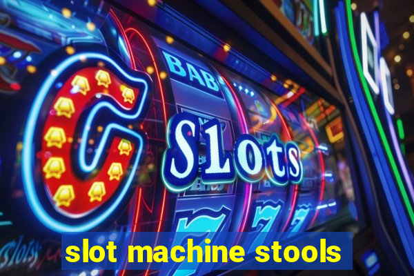 slot machine stools