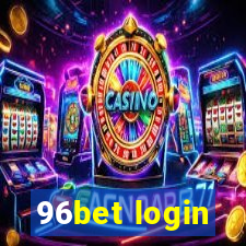 96bet login