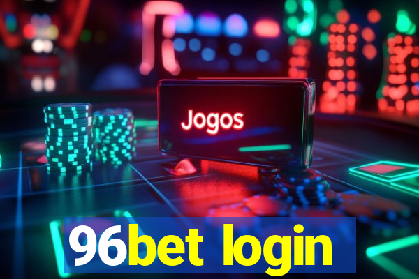 96bet login